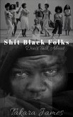 Shit Black Folks Don't Talk About (eBook, ePUB)