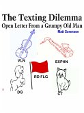 Texting Dilemma, Open Letter From a Grumpy Old Man (eBook, ePUB)