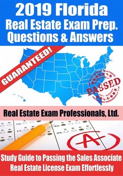2019 Florida Real Estate Exam Prep Questions, Answers & Explanations: Study Guide to Passing the Sales Associate Real Estate License Exam Effortlessly (eBook, ePUB) - Ltd., Real Estate Exam Professionals