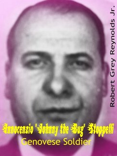Innocenzio &quote;Johnny the Bug&quote; Stoppelli Genovese Soldier (eBook, ePUB) - Robert Grey Reynolds, Jr