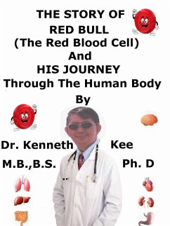 Cover The Story Of Red Bull The Red Blood Cell And His Journey Through The Human Body (eBook, ePUB)
