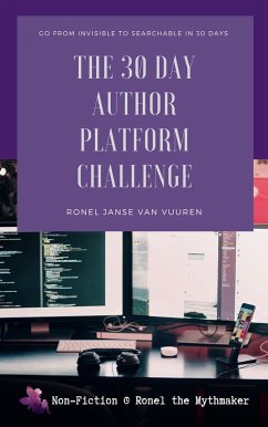 The 30 Day Author Platform Challenge (Non-Fiction @ Ronel the Mythmaker, #1) (eBook, ePUB) - Vuuren, Ronel Janse van