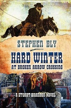 Hard Winter at Broken Arrow Crossing (eBook, ePUB) - Bly, Stephen