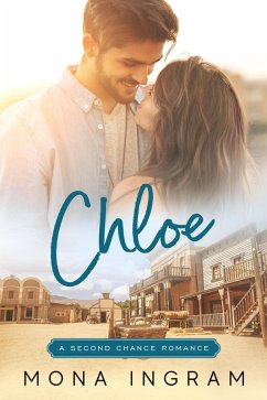 Chloe (A Second Chance Romance, #5) (eBook, ePUB) - Ingram, Mona