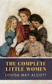 The Complete Little Women: Little Women, Good Wives, Little Men, Jo's Boys (eBook, ePUB)