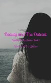 Beauty and The Outcast Fighting For Love Series: Book 1 (eBook, ePUB)