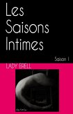 Les Saisons Intimes: Saison 1 (eBook, ePUB) Les Saisons Intimes: Saison 1 (eBook, ePUB)