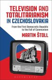 Television and Totalitarianism in Czechoslovakia (eBook, ePUB)