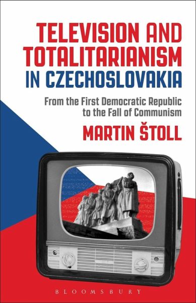 Television and Totalitarianism in Czechoslovakia (eBook, ePUB)