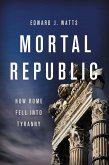 Mortal Republic (eBook, ePUB)