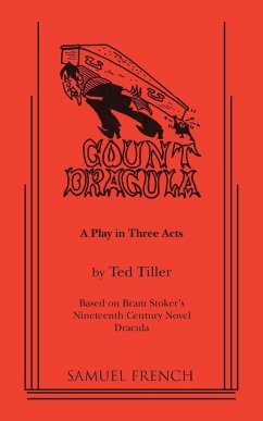 Count Dracula - A Play in Three Acts - Tiller, Ted; Stoker, Bram