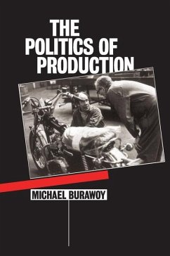 The Politics of Production - Burawoy, Michael