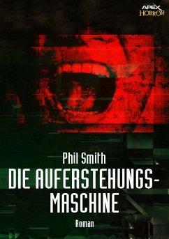 DIE AUFERSTEHUNGSMASCHINE (eBook, ePUB) - Smith, Phil