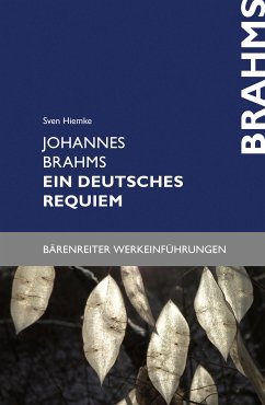 Johannes Brahms. Ein deutsches Requiem (eBook, PDF) - Hiemke, Sven