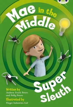 Bug Club Guided Fiction Year Two Lime B Mae in the Middle: Super Sleuth - Fusek Peters, Andrew;Peters, Polly