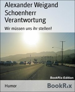 Verantwortung (eBook, ePUB) - Weigand Schoenherr, Alexander