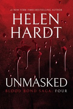 Unmasked: Blood Bond: Parts 10, 11 & 12 (Volume 4) (eBook, ePUB) - Hardt, Helen