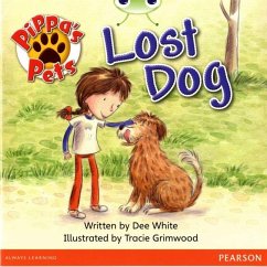 Bug Club Guided Fiction Year 1 Yellow A Pippa's Pets: Lost Dog - White, Dee