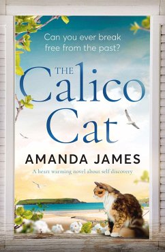 The Calico Cat: A Heart-Warming Novel about Self-Discovery - James, Amanda