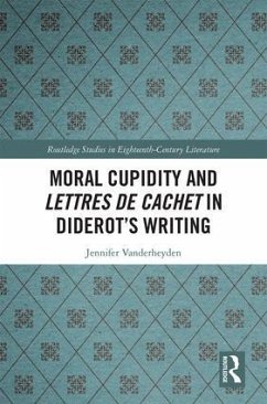 Moral Cupidity and Lettres de Cachet in Diderot's Writing - Vanderheyden, Jennifer
