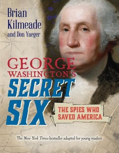 George Washington's Secret Six (Young Readers Adaptation) (eBook, ePUB) - Kilmeade, Brian; Yaeger, Don