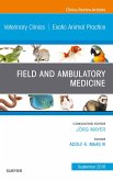 Field/Ambulatory Medicine, An Issue of Veterinary Clinics of North America: Exotic Animal Practice (eBook, ePUB)