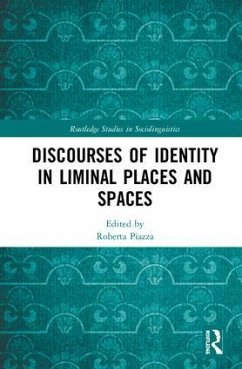 Discourses of Identity in Liminal Places and Spaces