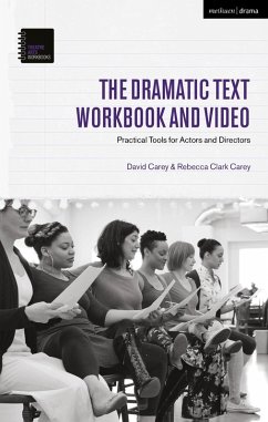 The Dramatic Text Workbook and Video (eBook, ePUB) - Carey, David; Clark Carey, Rebecca