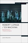 Robert Lepage / Ex Machina (eBook, PDF)