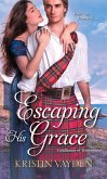 Escaping His Grace (eBook, ePUB) Escaping His Grace (eBook, ePUB)
