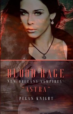 Blood Rage (New Orleans Vampires, #2) (eBook, ePUB) - Knight, Pegan