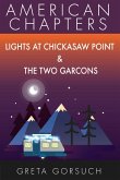 Lights at Chickasaw Point & The Two Garcons (American Chapters) (eBook, ePUB) Lights at Chickasaw Point & The Two Garcons (American Chapters) (eBook, ePUB)