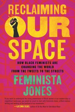 Reclaiming Our Space (eBook, ePUB) - Jones, Feminista