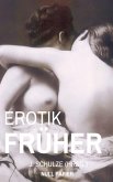 Erotik Früher (eBook, ePUB)