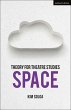Theory for Theatre Studies: Space... - Bild 1