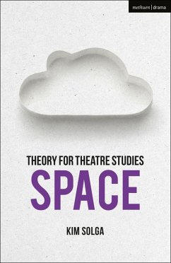 Theory for Theatre Studies: Space (eBook, PDF) - Solga, Kim