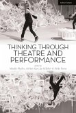Thinking Through Theatre and Performance (eBook, ePUB)