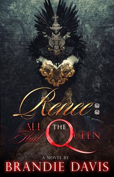 Renee: All Hail the Queen (eBook, ePUB) Renee: All Hail the Queen (eBook, ePUB)