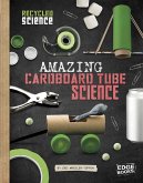 Amazing Cardboard Tube Science (eBook, PDF) Amazing Cardboard Tube Science (eBook, PDF)
