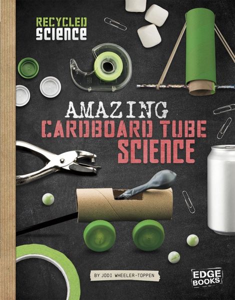 Amazing Cardboard Tube Science (eBook, PDF)