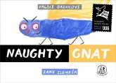 Naughty Gnat Naughty Gnat
