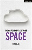 Theory for Theatre Studies: Space (eBook, ePUB)