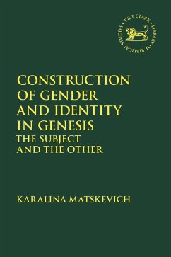 Construction of Gender and Identity in Genesis (eBook, ePUB) - Matskevich, Karalina