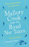 Mallory Cook and the Road Not Taken (eBook, ePUB)