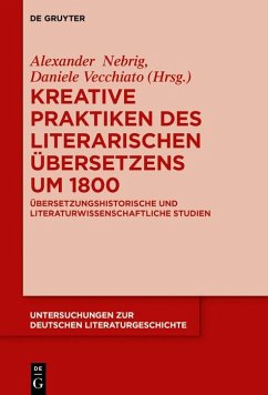 Kreative Praktiken des literarischen Übersetzens um 1800 (eBook, ePUB)