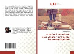 La poésie francophone selon Senghor : une poésie hautement humaine - Bouatenin, Adou