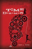 Dilby R. Dixon's the Time Dreamer (eBook, ePUB) Dilby R. Dixon's the Time Dreamer (eBook, ePUB)
