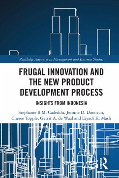 Frugal Innovation and the New Product Development Process (eBook, PDF) - Cadeddu, Stephanie B. M.; Donovan, Jerome D.; Topple, Cheree; de Waal, Gerrit A.; Masli, Eryadi K.