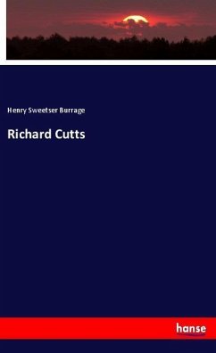 Richard Cutts - Burrage, Henry Sweetser