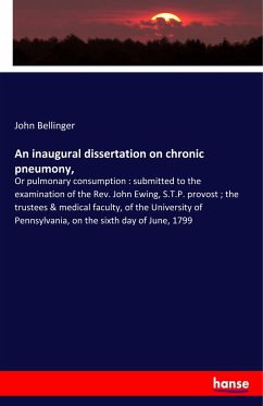 An inaugural dissertation on chronic pneumony, - Bellinger, John